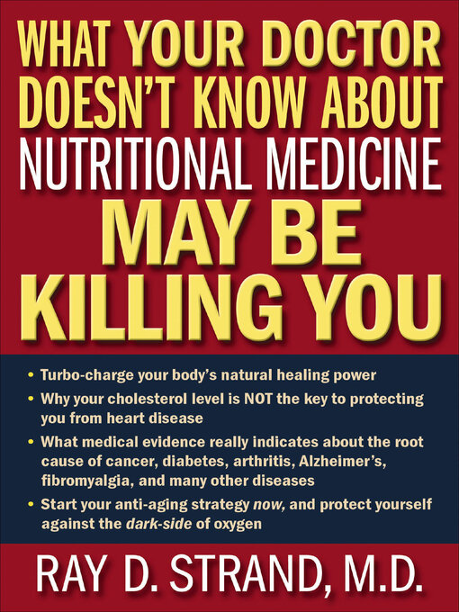 Title details for What Your Doctor Doesn't Know About Nutritional Medicine May Be Killing You by Ray D. Strand - Available